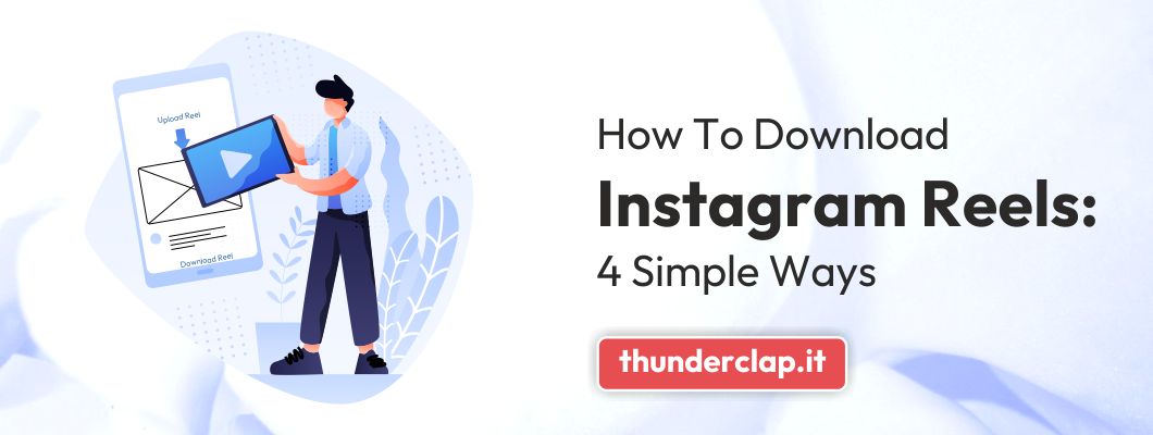 How to Download Instagram Reels: 4 Simple Ways