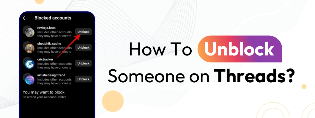 How to Unblock Someone on Snapchat: Ultimate Guide