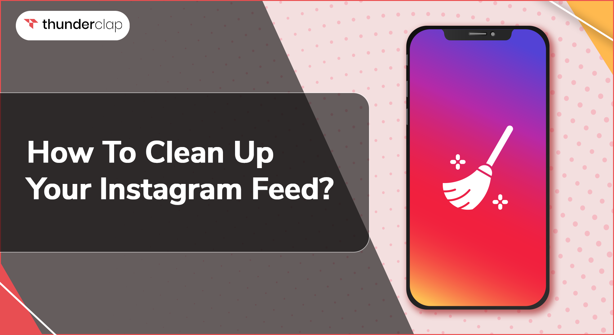 How To Clean Up Your Instagram Feed