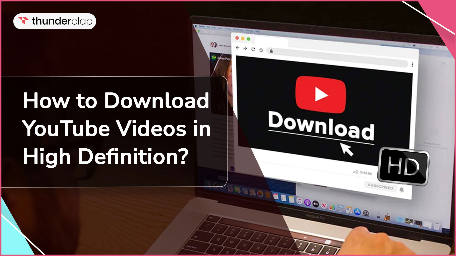 How to Download YouTube Videos In High-Definition?
