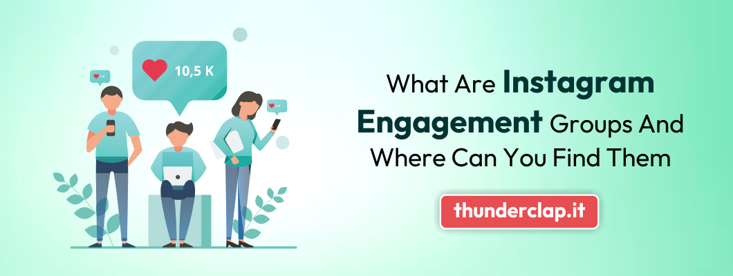 What are Instagram Engagement Groups