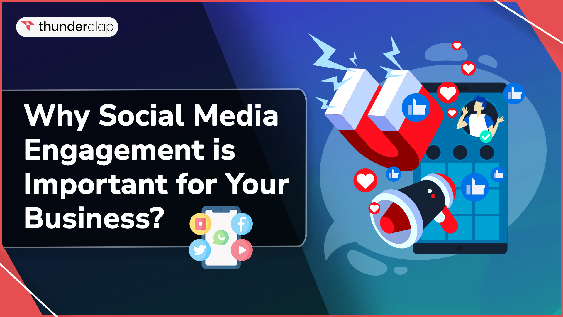 Why Social Media Engagement is Important for Your Business
